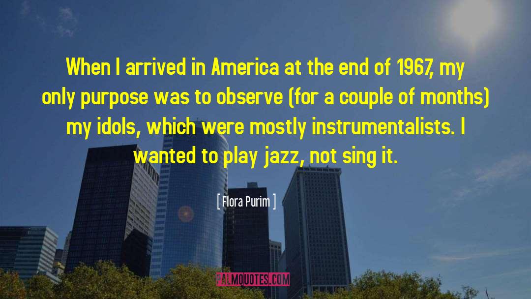 Flora Purim Quotes: When I arrived in America