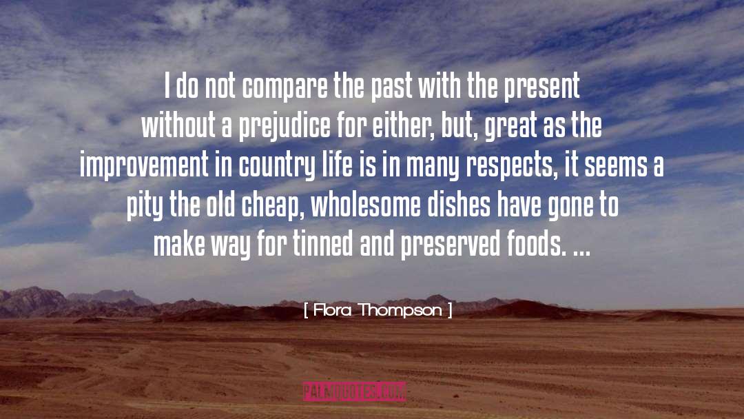 Flora Thompson Quotes: I do not compare the