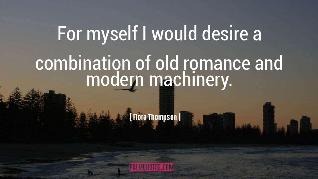 Flora Thompson Quotes: For myself I would desire
