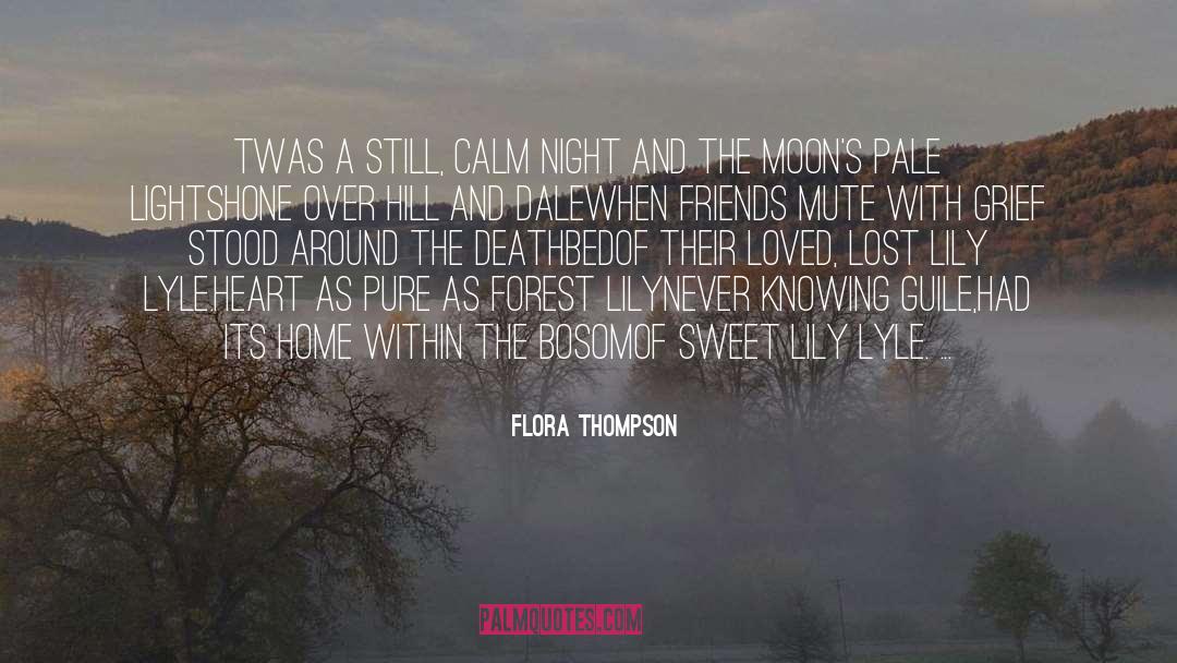 Flora Thompson Quotes: Twas a still, calm night