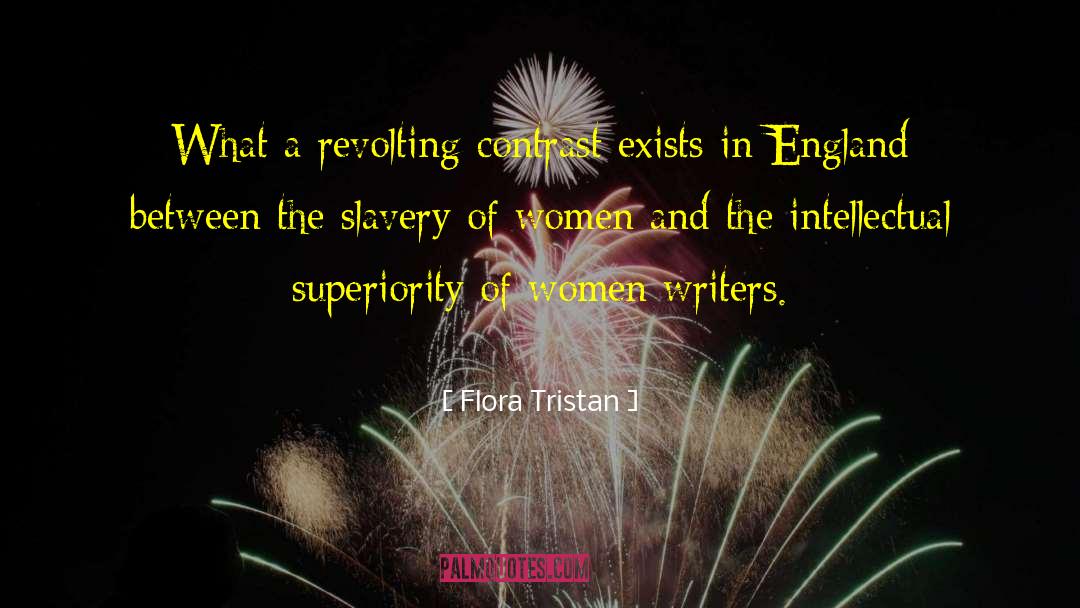 Flora Tristan Quotes: What a revolting contrast exists