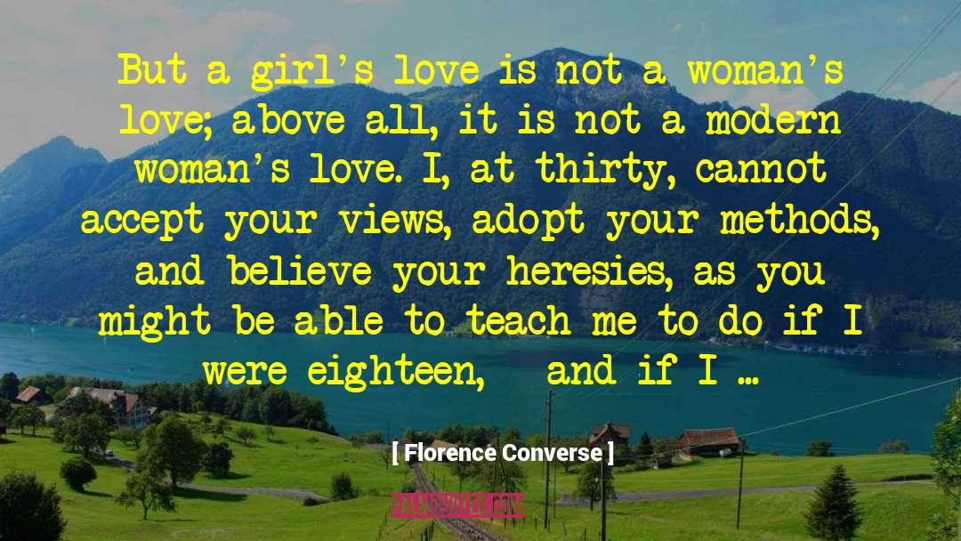 Florence Converse Quotes: But a girl's love is
