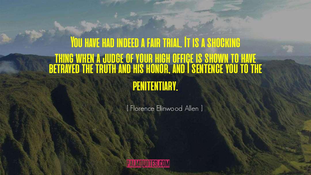 Florence Ellinwood Allen Quotes: You have had indeed a