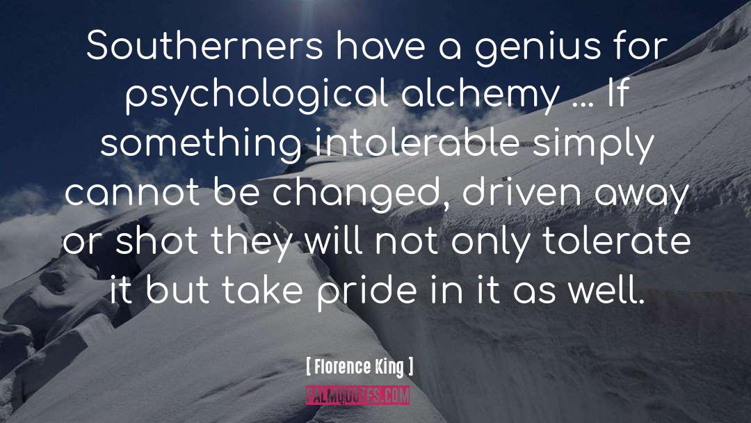 Florence King Quotes: Southerners have a genius for