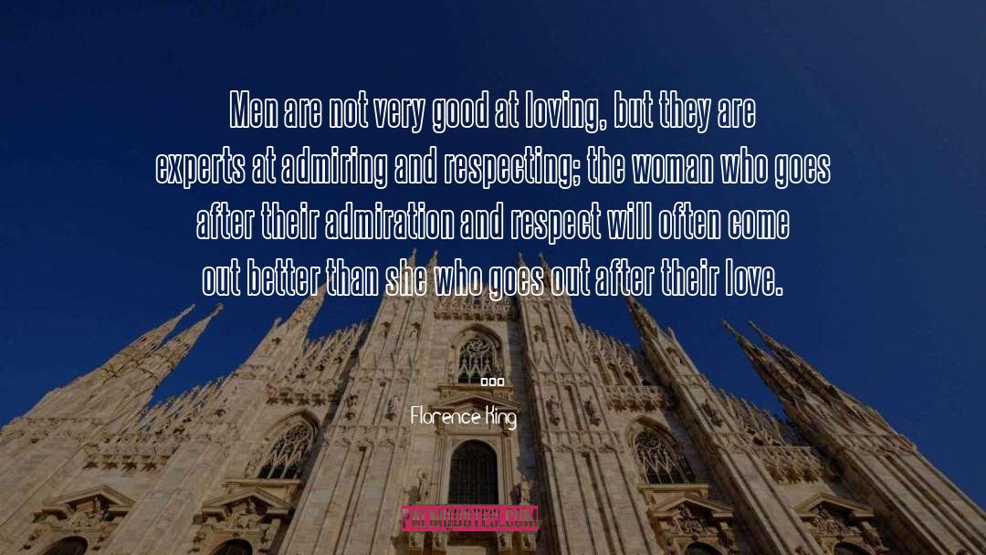 Florence King Quotes: Men are not very good