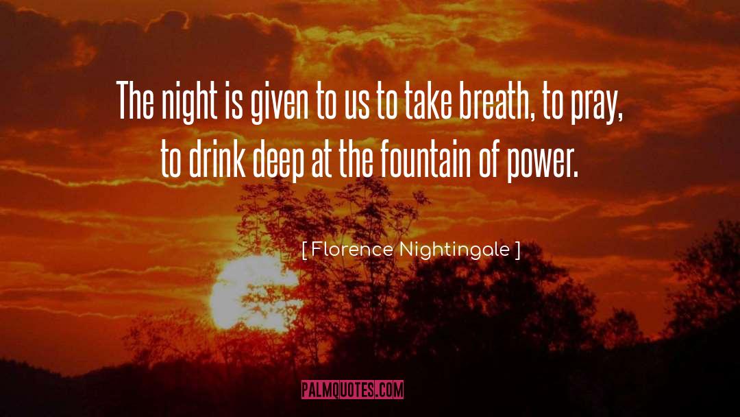 Florence Nightingale Quotes: The night is given to