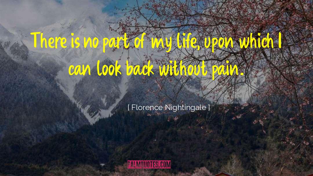 Florence Nightingale Quotes: There is no part of