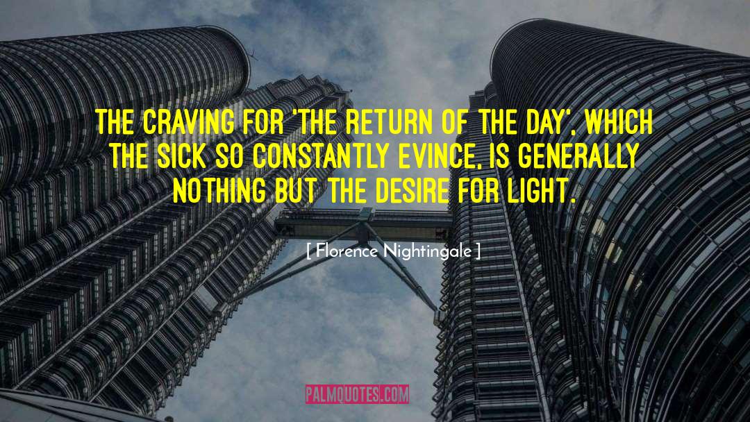 Florence Nightingale Quotes: The craving for 'the return