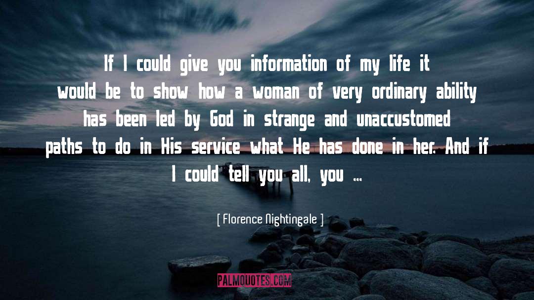 Florence Nightingale Quotes: If I could give you