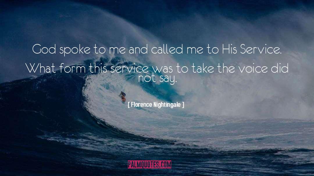 Florence Nightingale Quotes: God spoke to me and