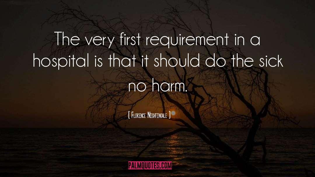 Florence Nightingale Quotes: The very first requirement in