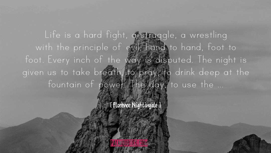 Florence Nightingale Quotes: Life is a hard fight,