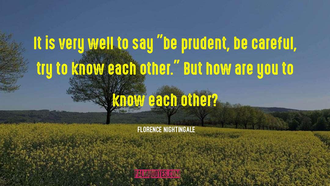 Florence Nightingale Quotes: It is very well to
