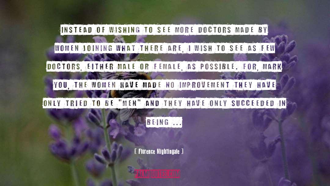 Florence Nightingale Quotes: Instead of wishing to see