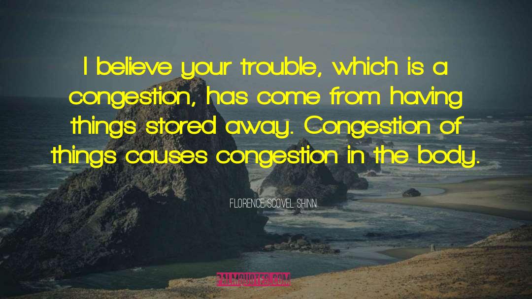 Florence Scovel Shinn Quotes: I believe your trouble, which