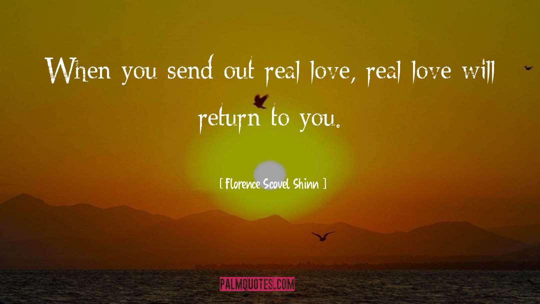 Florence Scovel Shinn Quotes: When you send out real