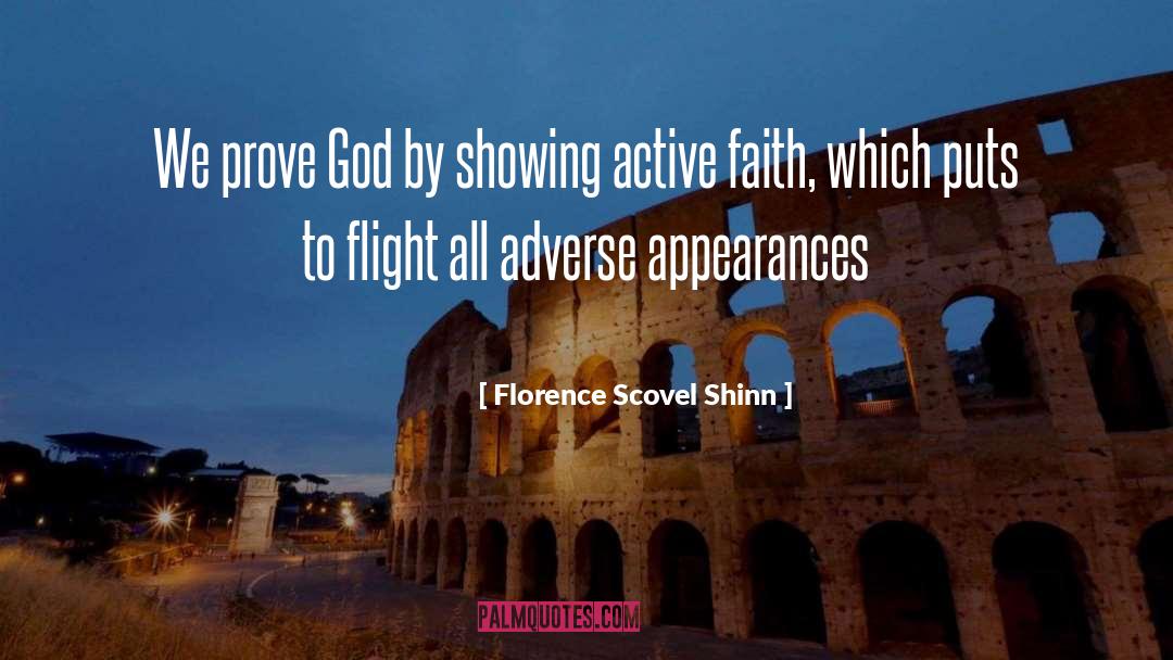 Florence Scovel Shinn Quotes: We prove God by showing