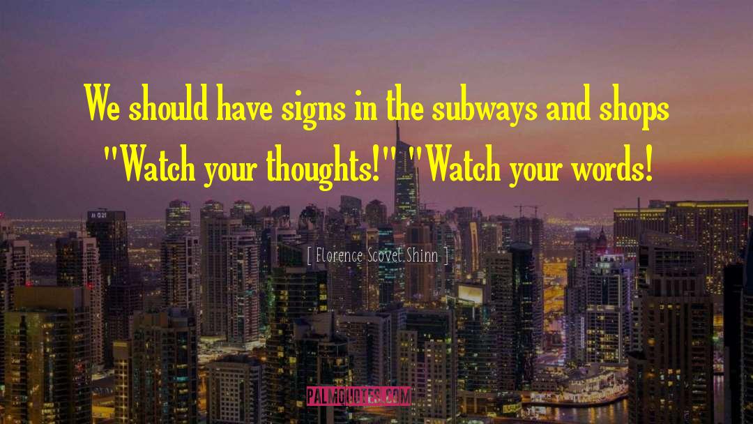 Florence Scovel Shinn Quotes: We should have signs in