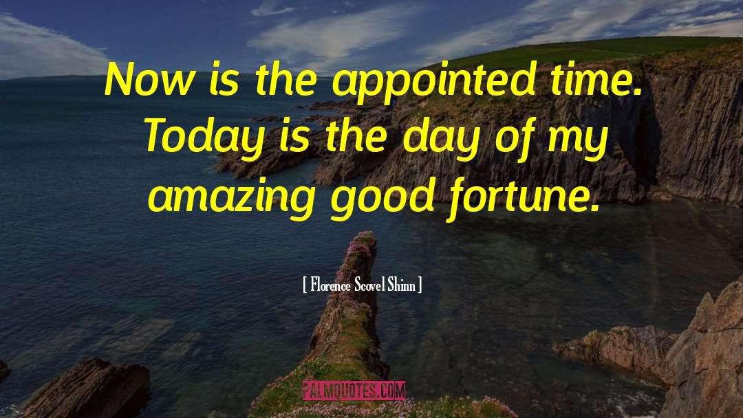 Florence Scovel Shinn Quotes: Now is the appointed time.