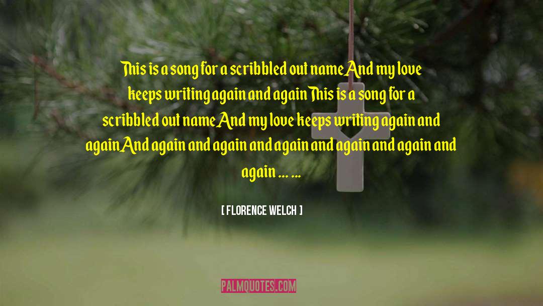 Florence Welch Quotes: This is a song for