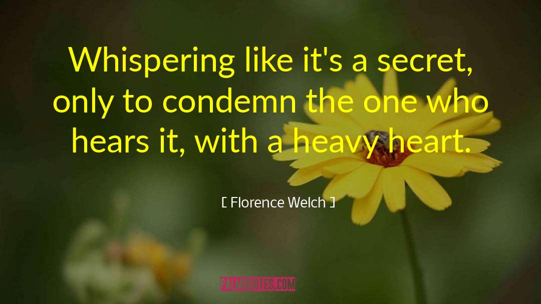 Florence Welch Quotes: Whispering like it's a secret,