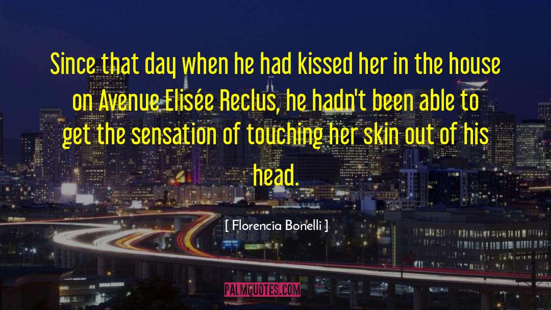 Florencia Bonelli Quotes: Since that day when he