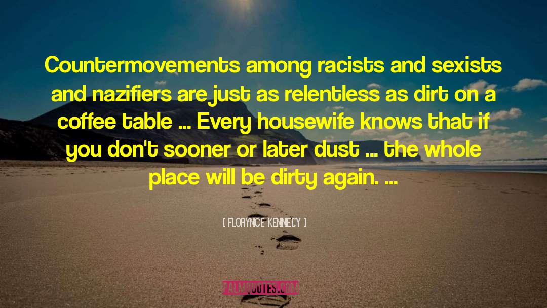 Florynce Kennedy Quotes: Countermovements among racists and sexists