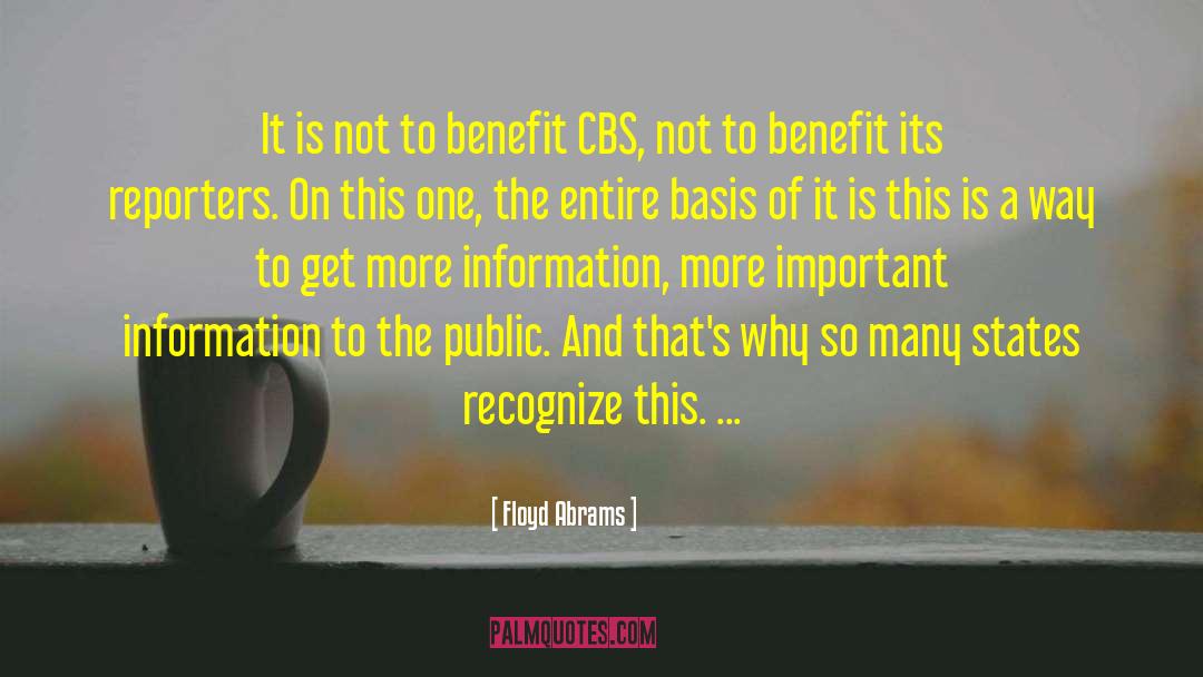 Floyd Abrams Quotes: It is not to benefit