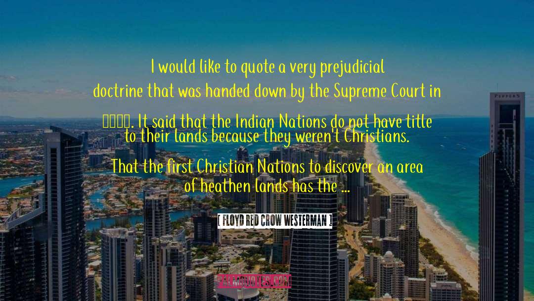 Floyd Red Crow Westerman Quotes: I would like to quote