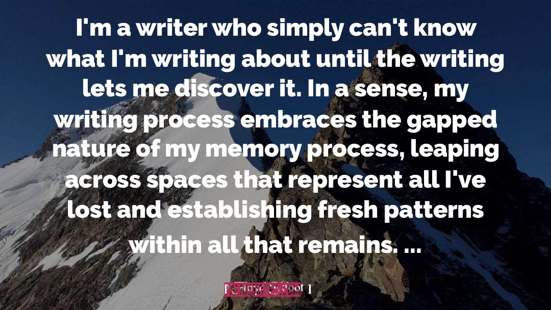 Floyd Skloot Quotes: I'm a writer who simply