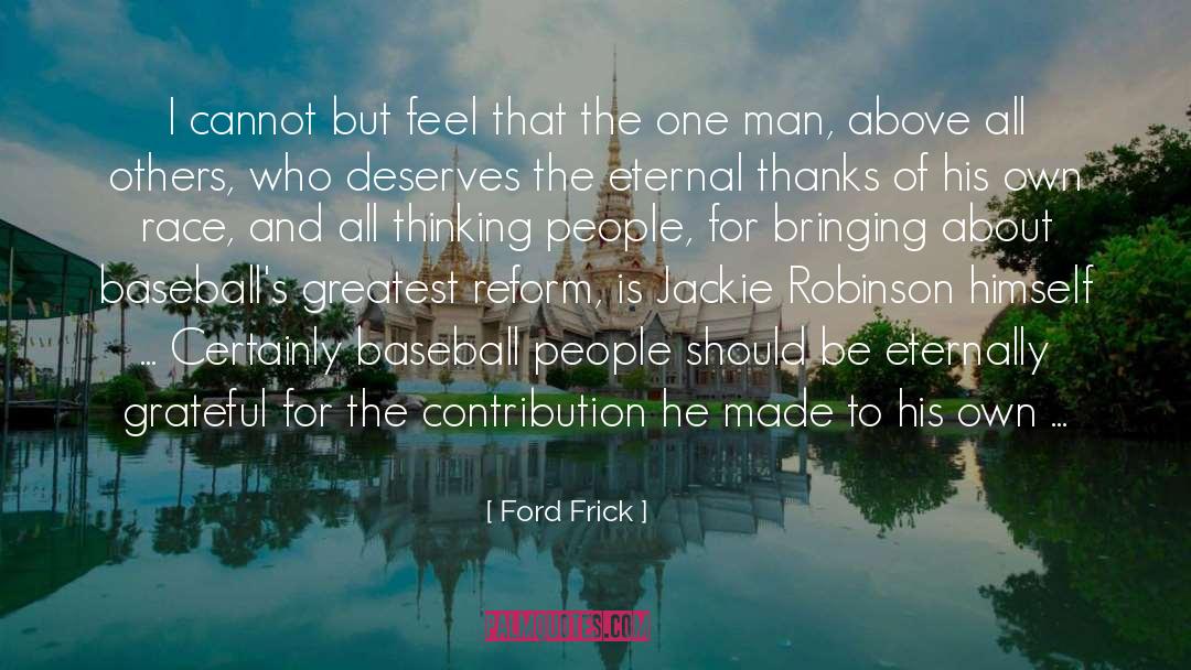 Ford Frick Quotes: I cannot but feel that