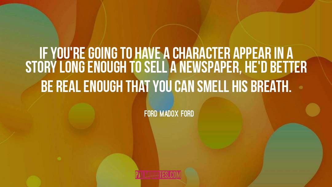 Ford Madox Ford Quotes: If you're going to have