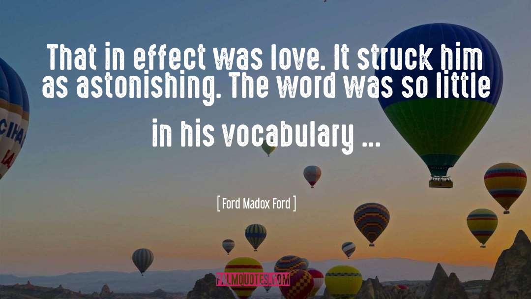 Ford Madox Ford Quotes: That in effect was love.