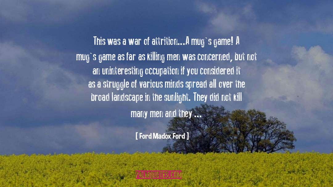 Ford Madox Ford Quotes: This was a war of