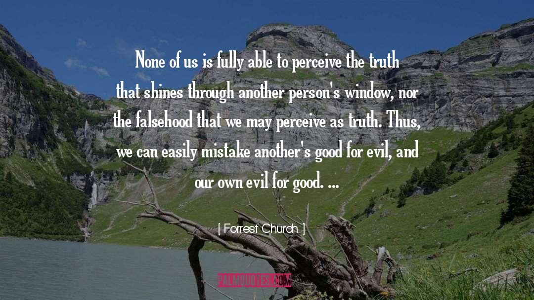 Forrest Church Quotes: None of us is fully