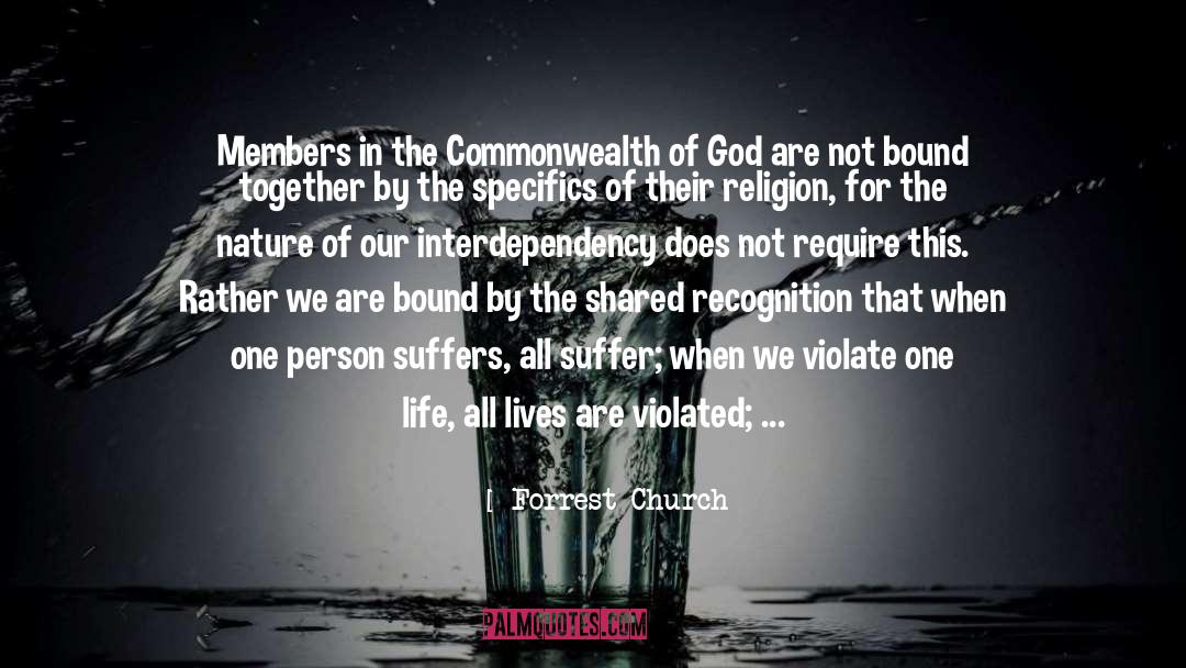 Forrest Church Quotes: Members in the Commonwealth of