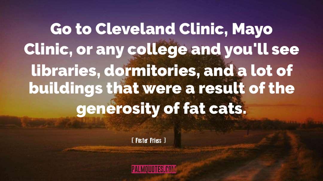 Foster Friess Quotes: Go to Cleveland Clinic, Mayo