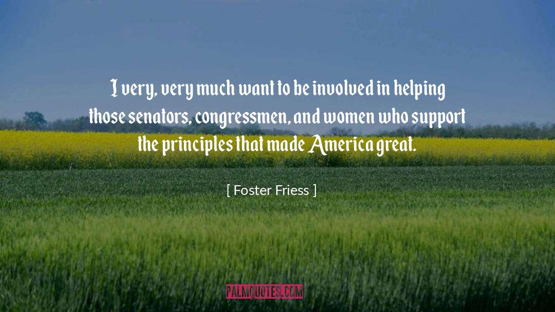 Foster Friess Quotes: I very, very much want