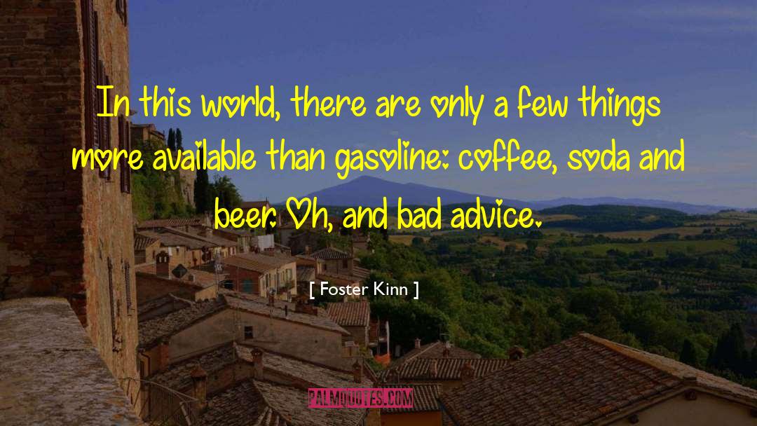 Foster Kinn Quotes: In this world, there are