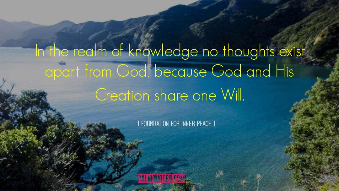 Foundation For Inner Peace Quotes: In the realm of knowledge