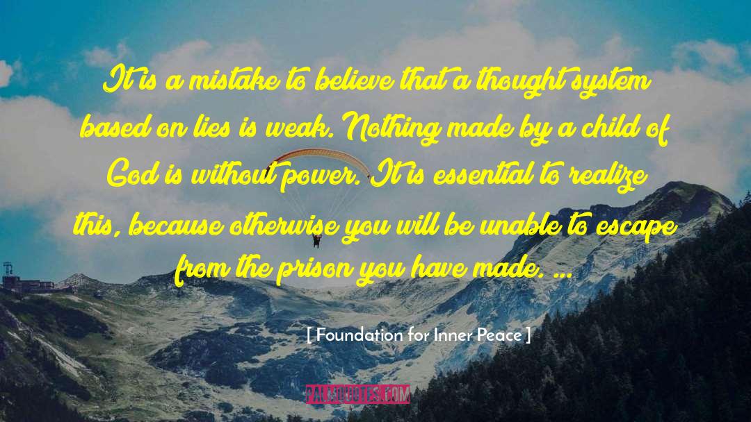 Foundation For Inner Peace Quotes: It is a mistake to