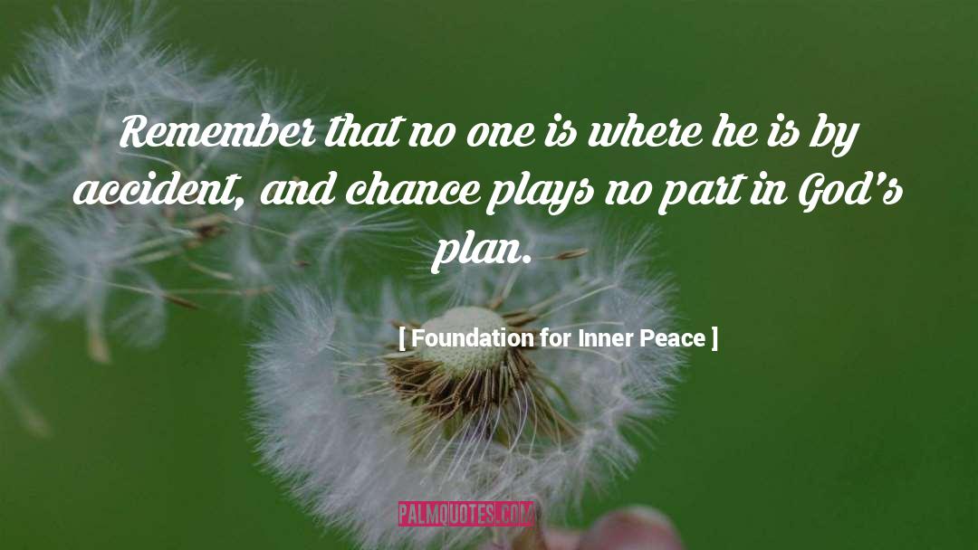 Foundation For Inner Peace Quotes: Remember that no one is