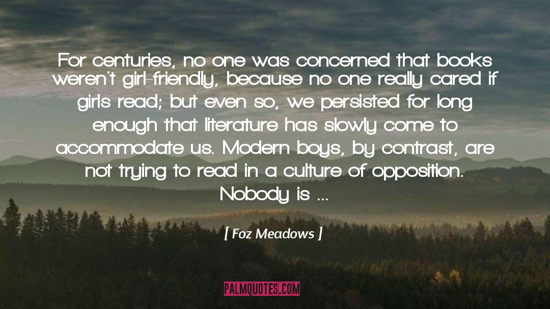 Foz Meadows Quotes: For centuries, no one was