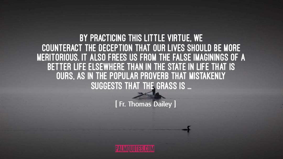 Fr. Thomas Dailey Quotes: By practicing this little virtue,