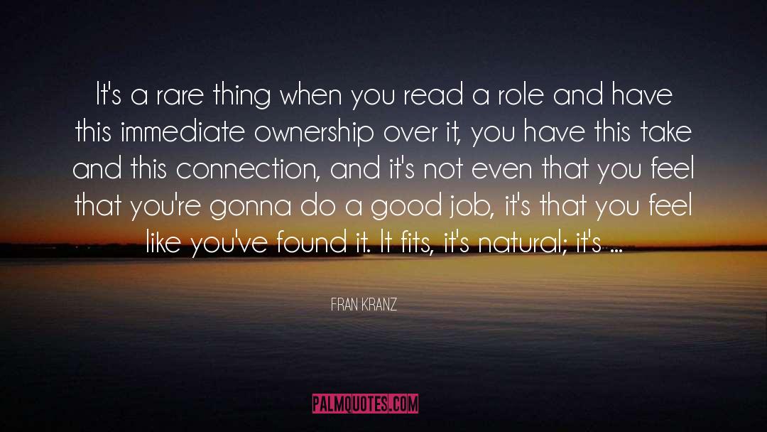 Fran Kranz Quotes: It's a rare thing when