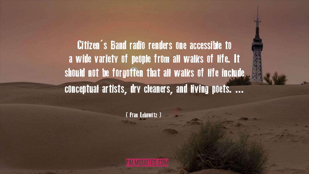 Fran Lebowitz Quotes: Citizen's Band radio renders one