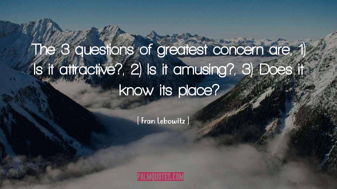 Fran Lebowitz Quotes: The 3 questions of greatest