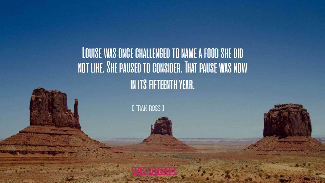 Fran Ross Quotes: Louise was once challenged to