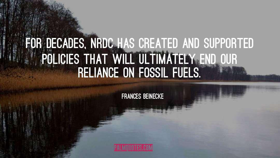 Frances Beinecke Quotes: For decades, NRDC has created