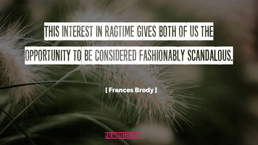 Frances Brody Quotes: This interest in ragtime gives